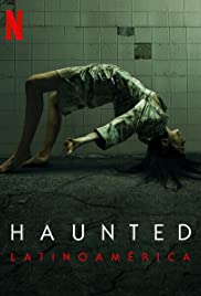 مسلسل Haunted: Latin America مترجم الموسم الأول كامل