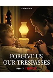 فيلم Forgive Us Our Trespasses 2022 مترجم