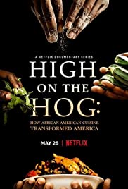 مسلسل High on the Hog: How African American Cuisine Transformed America مترجم الموسم الأول كامل