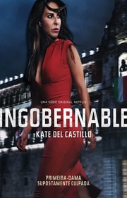 مسلسل Ingobernable مترجم الموسم الأول كامل