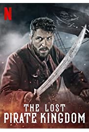 مسلسل The Lost Pirate Kingdom مترجم الموسم الأول كامل