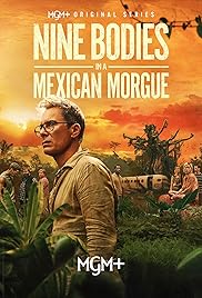 مسلسل Nine Bodies in A Mexican Morgue مترجم الموسم الأول